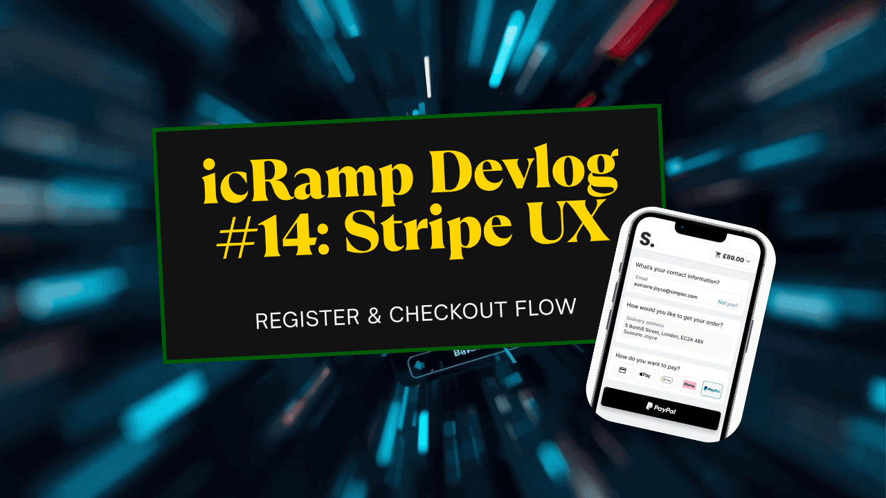 icRamp Devlog #14 — Stripe Frontend (Register & Checkout UX)