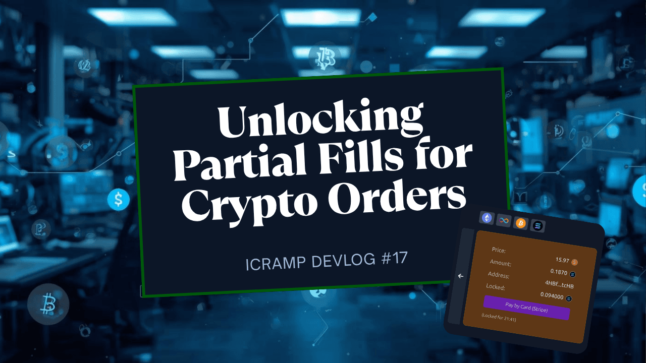 icRamp Devlog #17 — Liquid Orders: Partial Fills